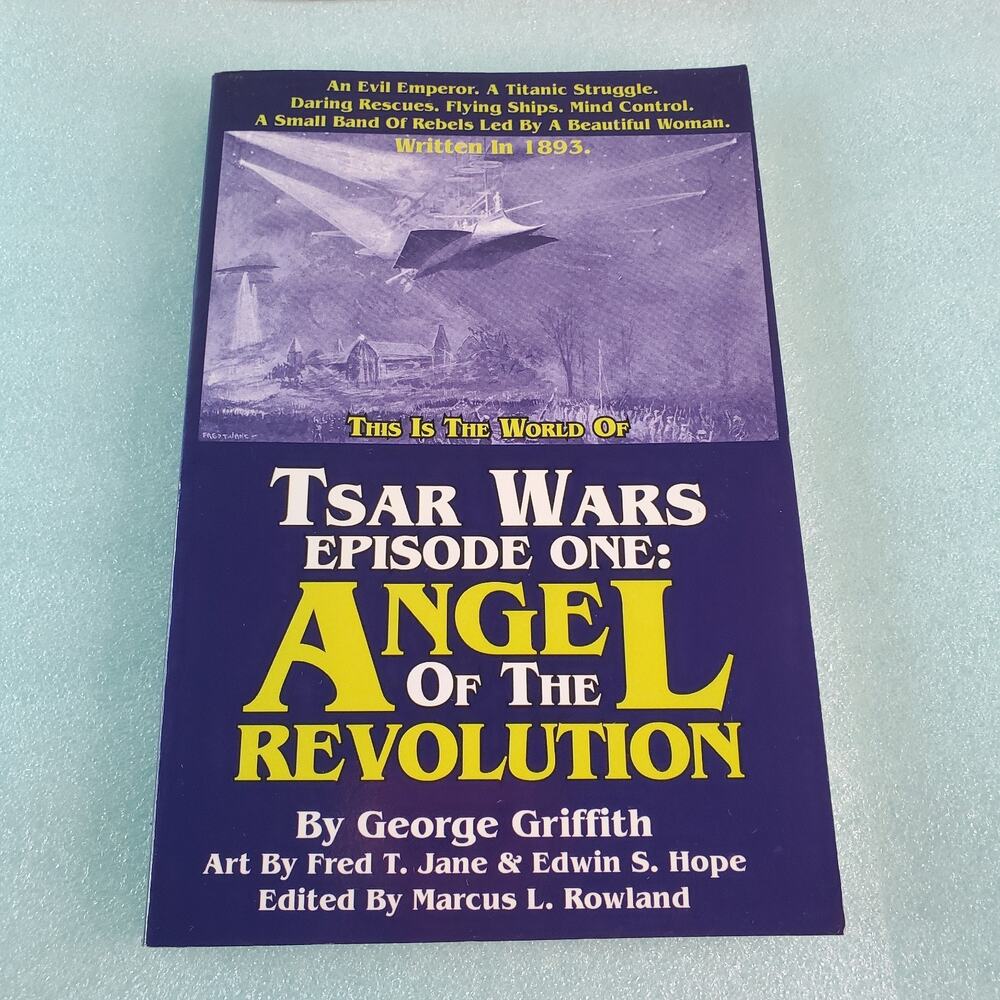 Tsar Wars Episode One: Angel Of The Revolution - George Griffith Heliograph PB